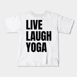 Live Laugh Yoga Kids T-Shirt